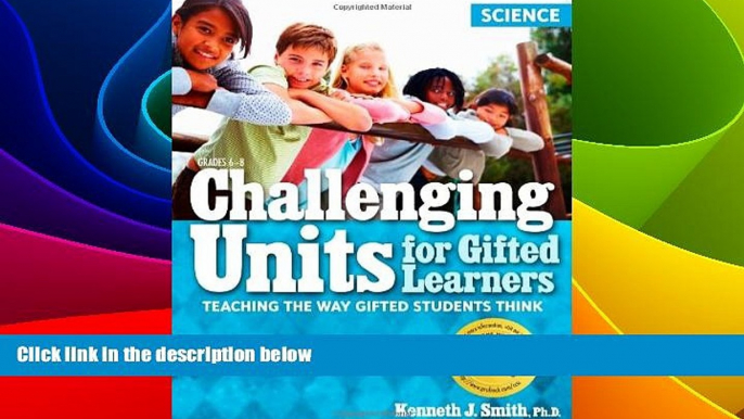 Big Deals  Challenging Units for Gifted Learners: Science: Teaching the Way Gifted Students Think