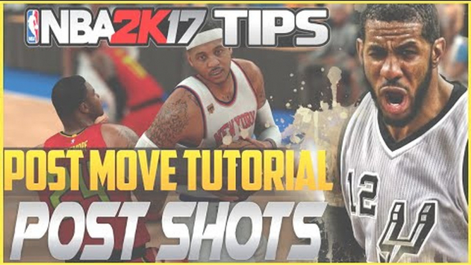 NBA 2K17 Tips: Post Move Tutorial Pt 2 - Post Shots