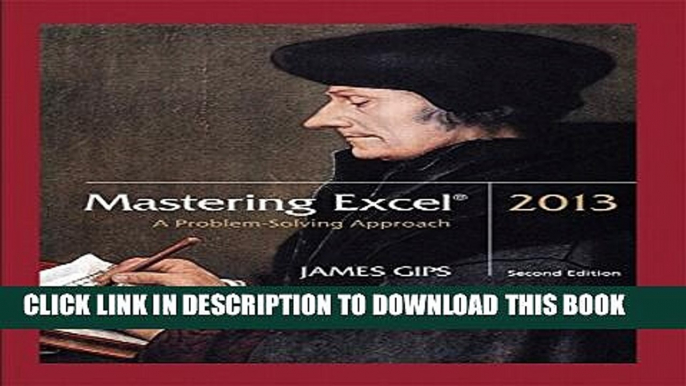 [PDF] Mastering Excel 2013: A Problem-Solving Approach (2nd Edition) Popular Collection