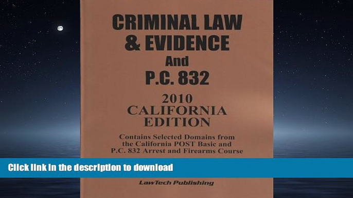 DOWNLOAD 2010 CRIMINAL LAW and EVIDENCE / PC 832 SOURCEBOOK-California edition READ NOW PDF ONLINE