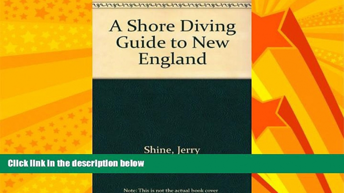 Big Deals  A Shore Diving Guide to New England  Best Seller Books Most Wanted