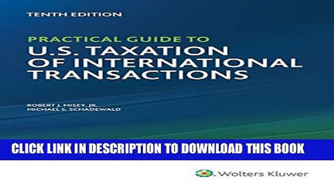 [PDF] Practical Guide to U.S. Taxation of International Transactions (10th Edition) Full Colection