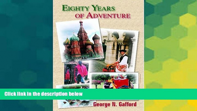 Big Deals  Eighty Years of Adventure  Free Full Read Best Seller