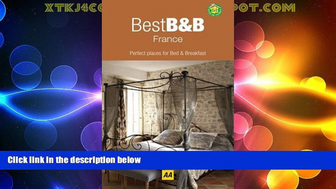 Big Deals  Best B Bs in France: Perfect Places for Bed   Breakfast (AA Best series)  Best Seller