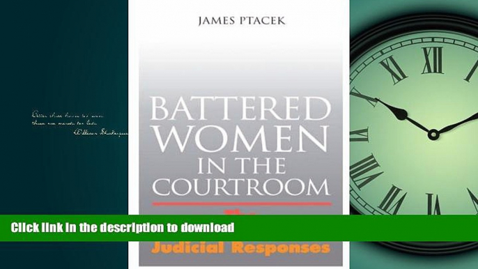 EBOOK ONLINE Battered Women In The Courtroom: The Power of Judicial Responses (Northeastern Series