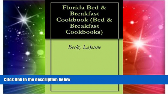Big Deals  Florida Bed   Breakfast Cookbook (Bed   Breakfast Cookbooks)  Best Seller Books Best