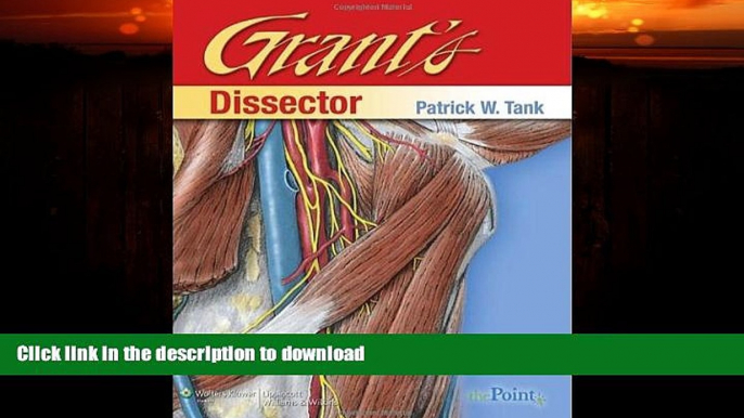 GET PDF  Grant s Dissector (Tank, Grant s Dissector) FULL ONLINE