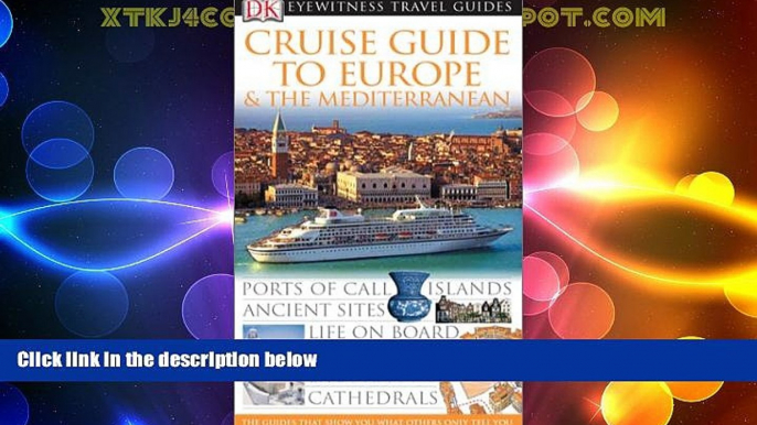 Big Deals  Cruise Guide to the Europe   The Mediterranean (Eyewitness Travel Guides)  Best Seller