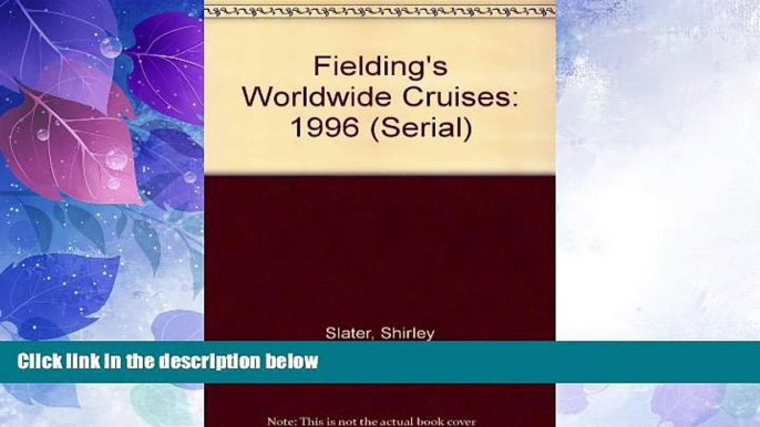 Big Deals  Fielding s Worldwide Cruises 1996 (Serial)  Free Full Read Most Wanted