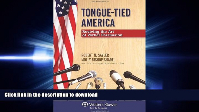 READ THE NEW BOOK Tongue-Tied America: Reviving the Art of Verbal Persuasion READ PDF FILE ONLINE