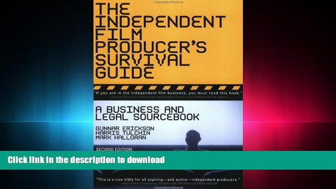 READ THE NEW BOOK The Independent Film Producer s Survival Guide: A Business And Legal Sourcebook