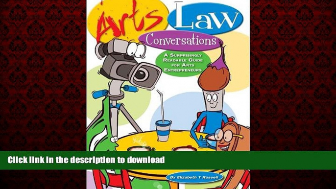 READ THE NEW BOOK Arts Law Conversations: A Surprisingly Readable Guide for Arts Entrepreneurs