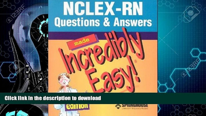 FAVORITE BOOK  NCLEX-RN Questions   Answers Made Incredibly Easy! (Incredibly Easy! SeriesÂ®)