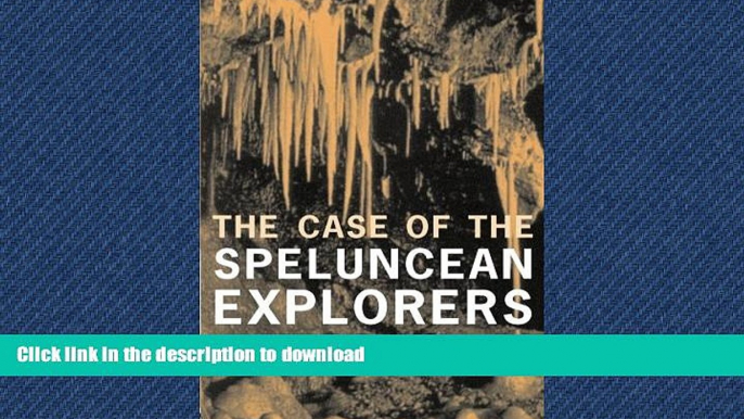 READ PDF The Case of the Speluncean Explorers: Nine New Opinions READ PDF BOOKS ONLINE