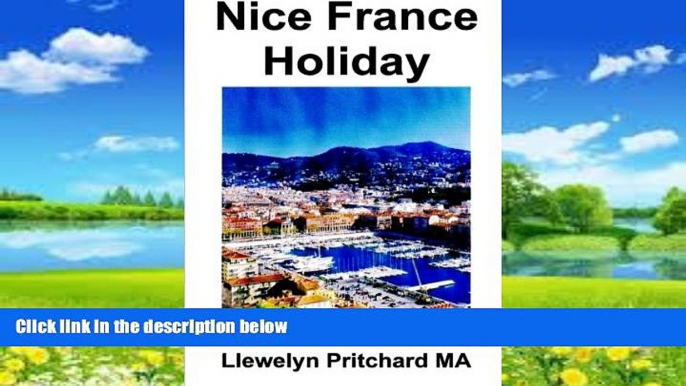 Big Deals  Nice France Holiday: Um Orcamento Curto Intervalo (The Illustrated Diaries of Llewelyn