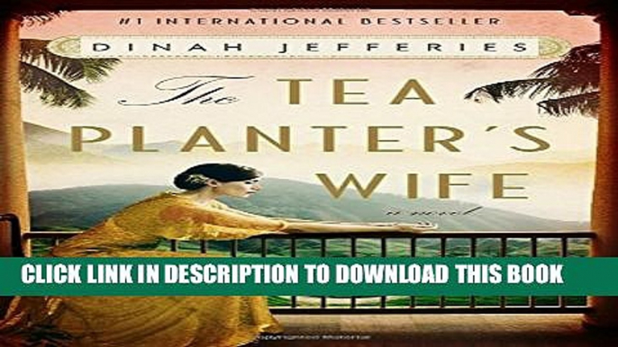 [PDF] The Tea Planter s Wife: A Novel Popular Online