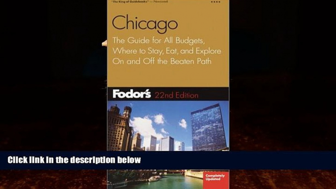 Big Deals  Fodor s Chicago, 22nd edition: The Guide for All Budgets, Where to Stay, Eat, and