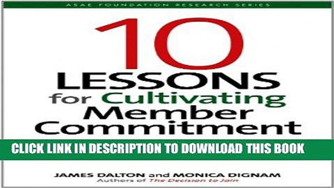 [PDF] 10 Lessons for Cultivating Member Commitment: Critical Strategies for Fostering Value,