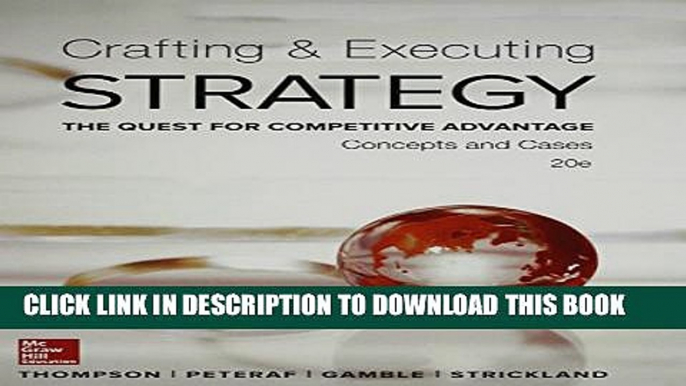 [Read PDF] Crafting   Executing Strategy: The Quest for Competitive Advantage:  Concepts and Cases