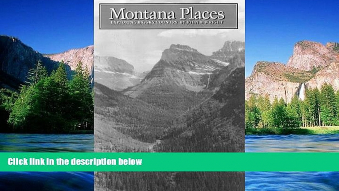 Big Deals  Montana Places: Exploring Big Sky Country  Best Seller Books Most Wanted