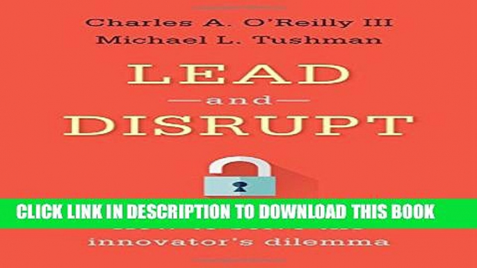 [PDF] Lead and Disrupt: How to Solve the Innovator s Dilemma Full Colection