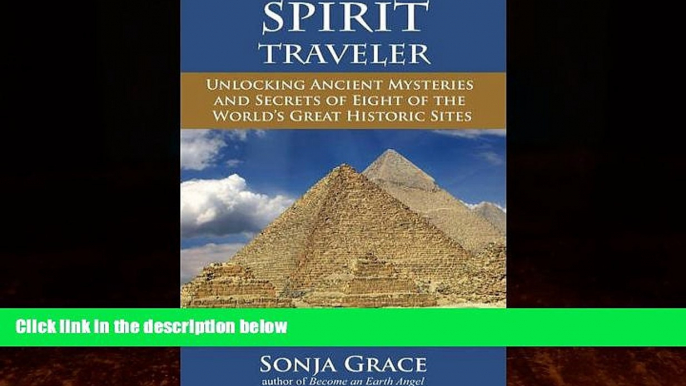 Big Deals  Spirit Traveler: Unlocking Ancient Mysteries and Secrets of Eight of the World s Great