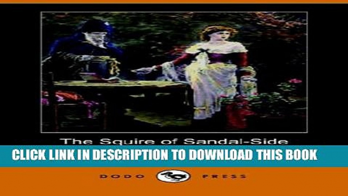 [PDF] The Squire of Sandal-Side (Dodo Press) Full Online