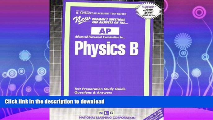 READ BOOK  PHYSICS B (Advanced Placement Test Series) (Passbooks) (ADVANCED PLACEMENT TEST SERIES