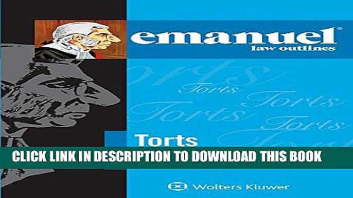 [PDF] Emanuel Law Outlines: Torts, Keyed to Prosser, Wade, Schwartz, Kelly, and Partlett Exclusive