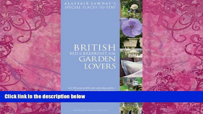 Must Have PDF  Bed and Breakfast for Garden Lovers (Alastair Sawday s Special Places to Stay)