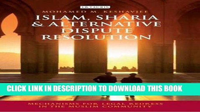 [PDF] Islam, Sharia and Alternative Dispute Resolution: Mechanisms for Legal Redress in the Muslim