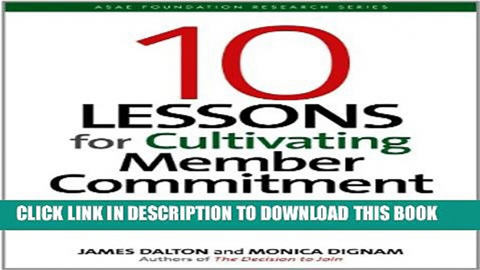 New Book 10 Lessons for Cultivating Member Commitment: Critical Strategies for Fostering Value,