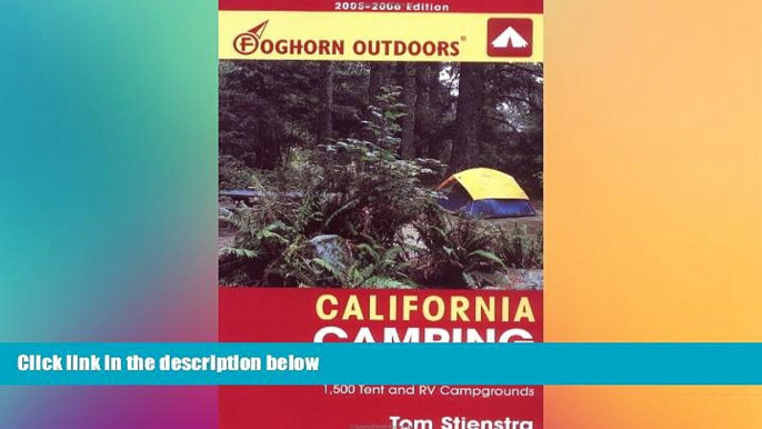 Big Deals  Foghorn Outdoors California Camping: The Complete Guide to More Than 1,500 Tent and RV