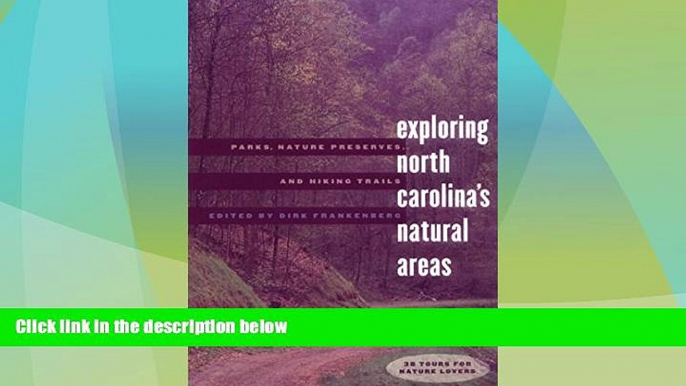 Big Deals  Exploring North Carolina s Natural Areas: Parks, Nature Preserves, and Hiking Trails