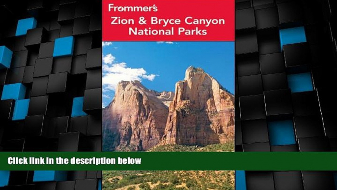 Big Deals  Frommer s Zion and Bryce Canyon National Parks (Park Guides)  Free Full Read Most Wanted