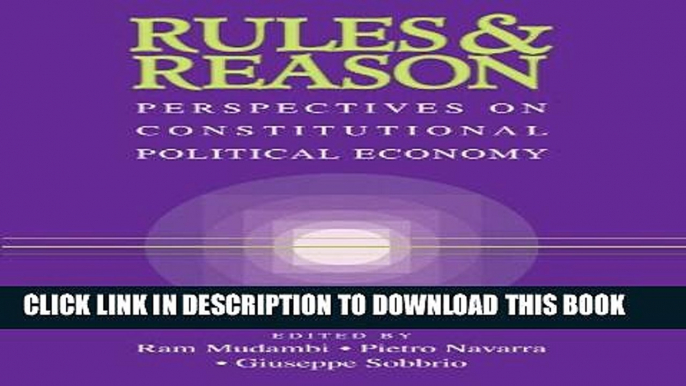 New Book Rules and Reason: Perspectives on Constitutional Political Economy