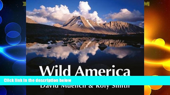 Big Deals  Wild America: A Personal Celebration of the National Parks  Free Full Read Most Wanted