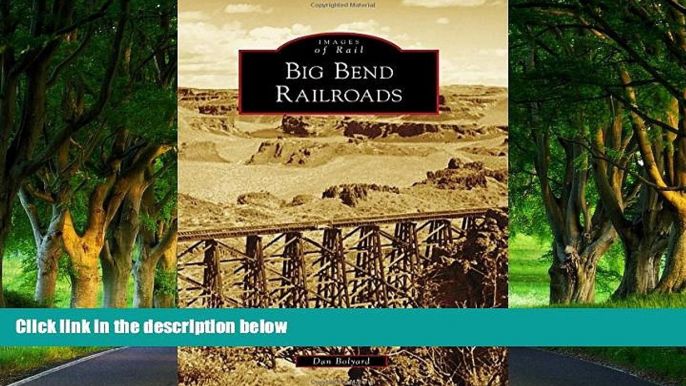 Big Deals  Big Bend Railroads (Images of Rail)  Best Seller Books Best Seller