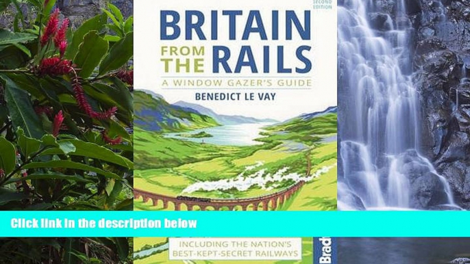 Big Deals  Britain from the Rails: A Window Gazer s Guide (Bradt Travel Guides (Bradt on