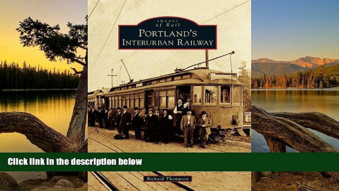 Big Deals  Portland s Interurban Railway (Images of Rail)  Best Seller Books Best Seller