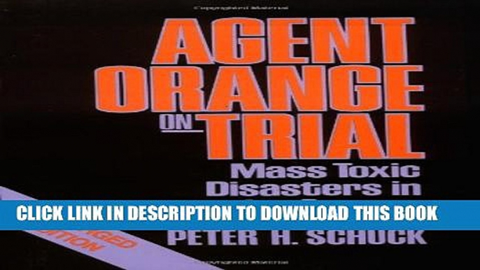 [PDF] Agent Orange on Trial: Mass Toxic Disasters in the Courts, Enlarged Edition Full Online