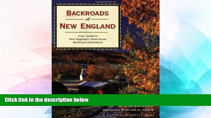 Big Deals  Backroads of New England: Your Guide To New England s Most Scenic Backroad Adventures