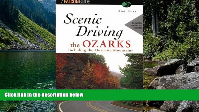 Big Deals  Scenic Driving the Ozarks (Scenic Routes   Byways)  Free Full Read Most Wanted