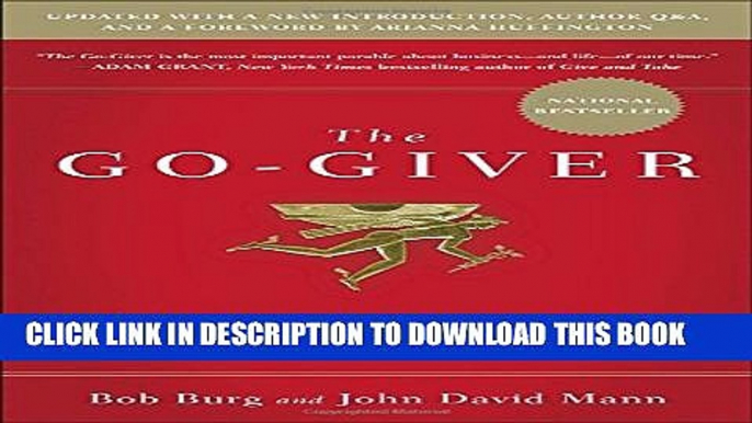 [PDF] The Go-Giver, Expanded Edition: A Little Story About a Powerful Business Idea Full Colection