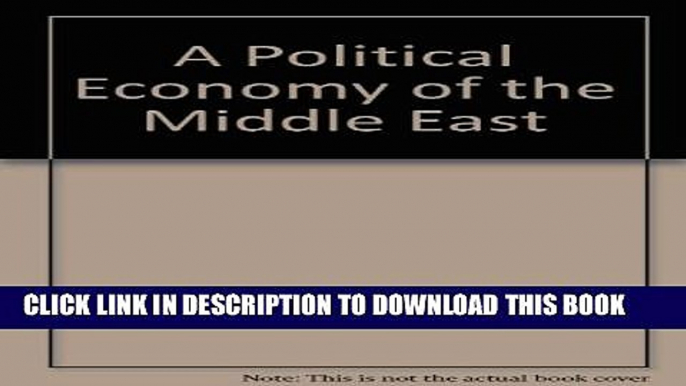 [PDF] A Political Economy Of The Middle East: Second Edition Exclusive Online