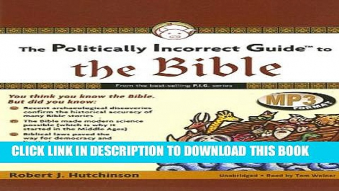 New Book The Politically Incorrect Guide to the Bible (Politically Incorrect Guides (Audio))