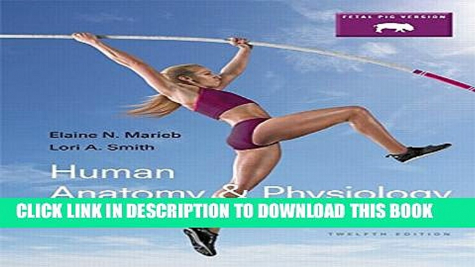 [Read PDF] Human Anatomy   Physiology Laboratory Manual, Fetal Pig Version (12th Edition)