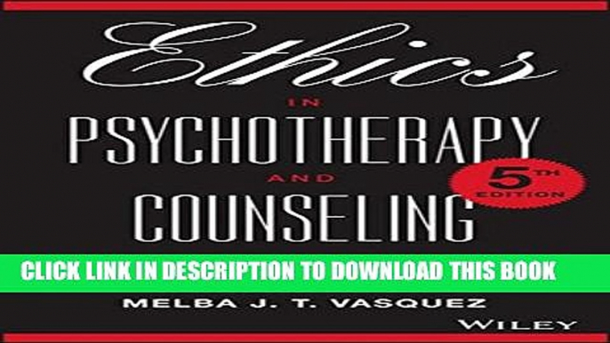 New Book Ethics in Psychotherapy and Counseling: A Practical Guide