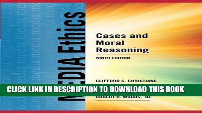 New Book Media Ethics: Cases and Moral Reasoning