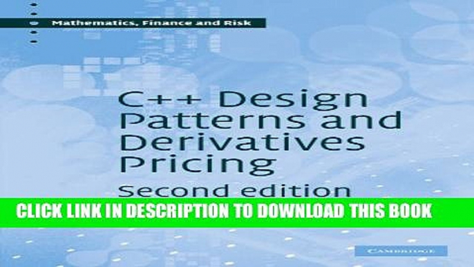 Collection Book C++ Design Patterns and Derivatives Pricing (Mathematics, Finance and Risk)